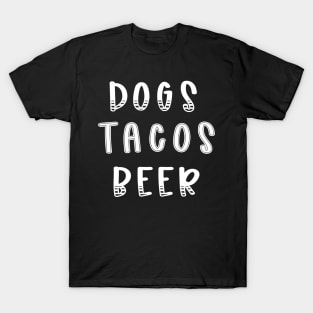 Dogs Tacos Beer T-Shirt